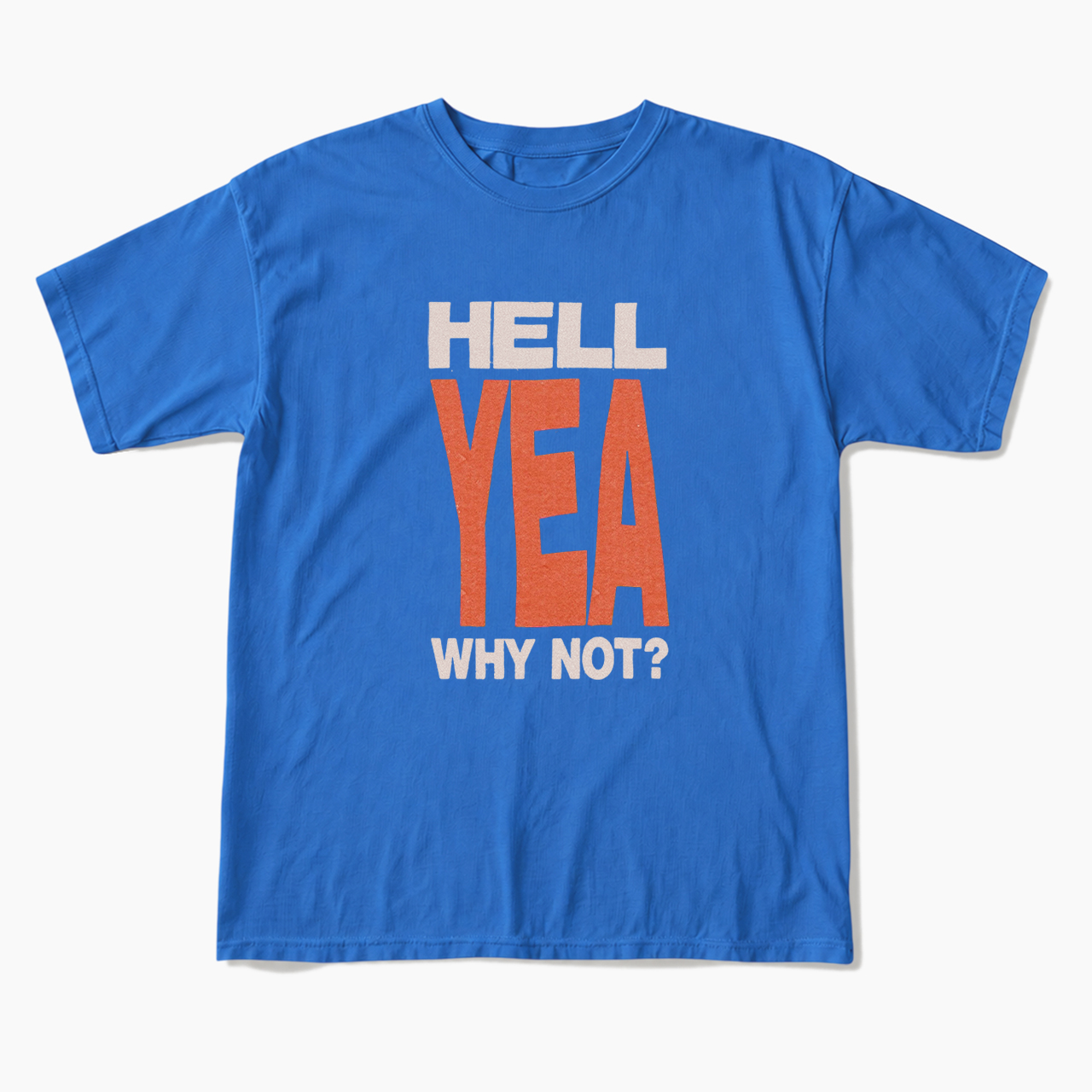 Hell Yen Why Not T Shirts