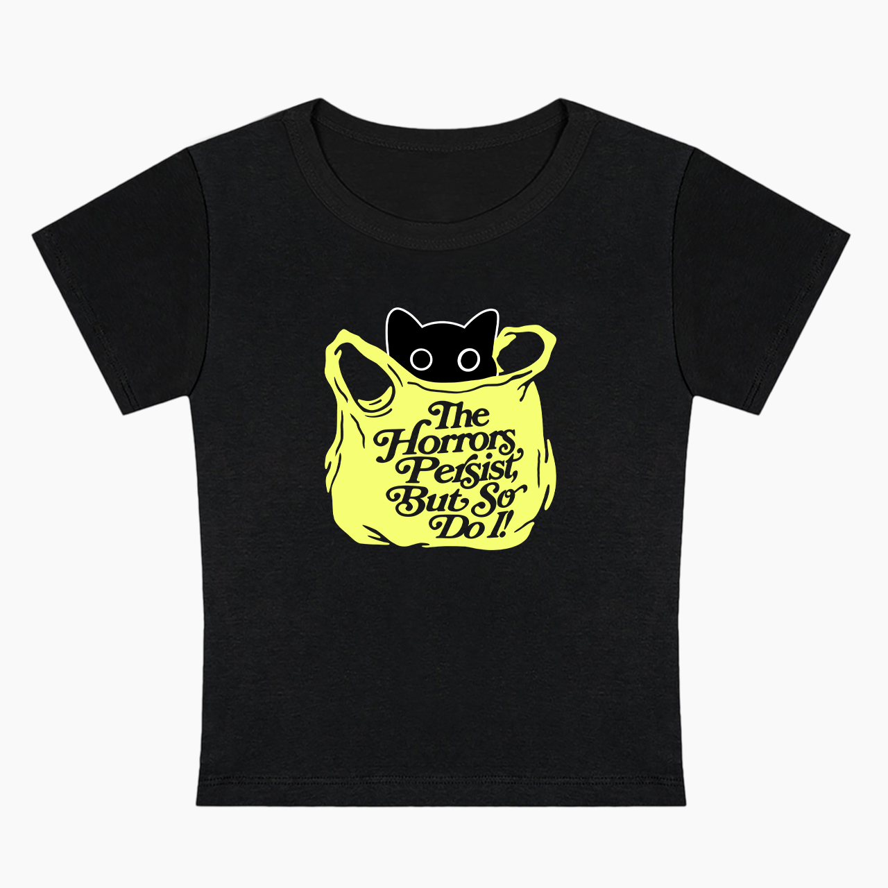 The Horrors Persist But So Do I Baby Tee