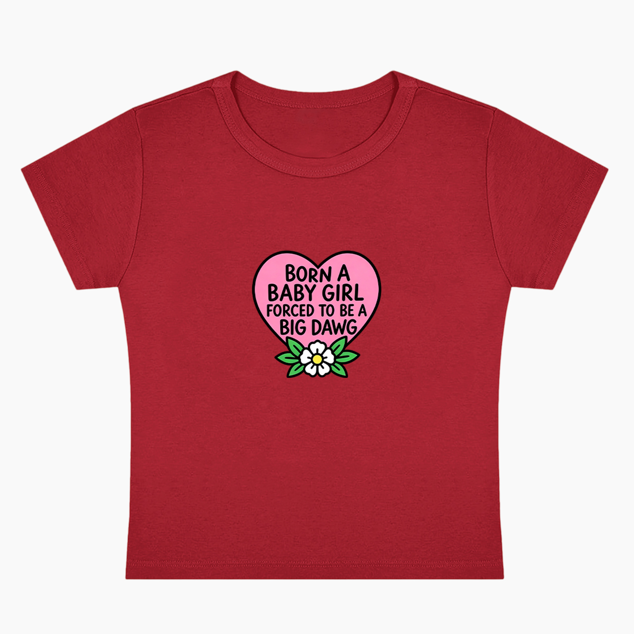 Born A Baby Girl Big Dawg Baby Tee
