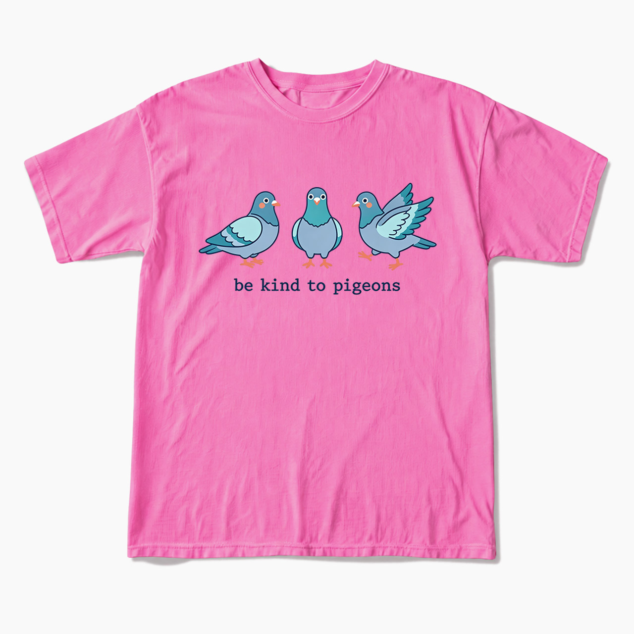 Be Kind to Pigeons T Shirts