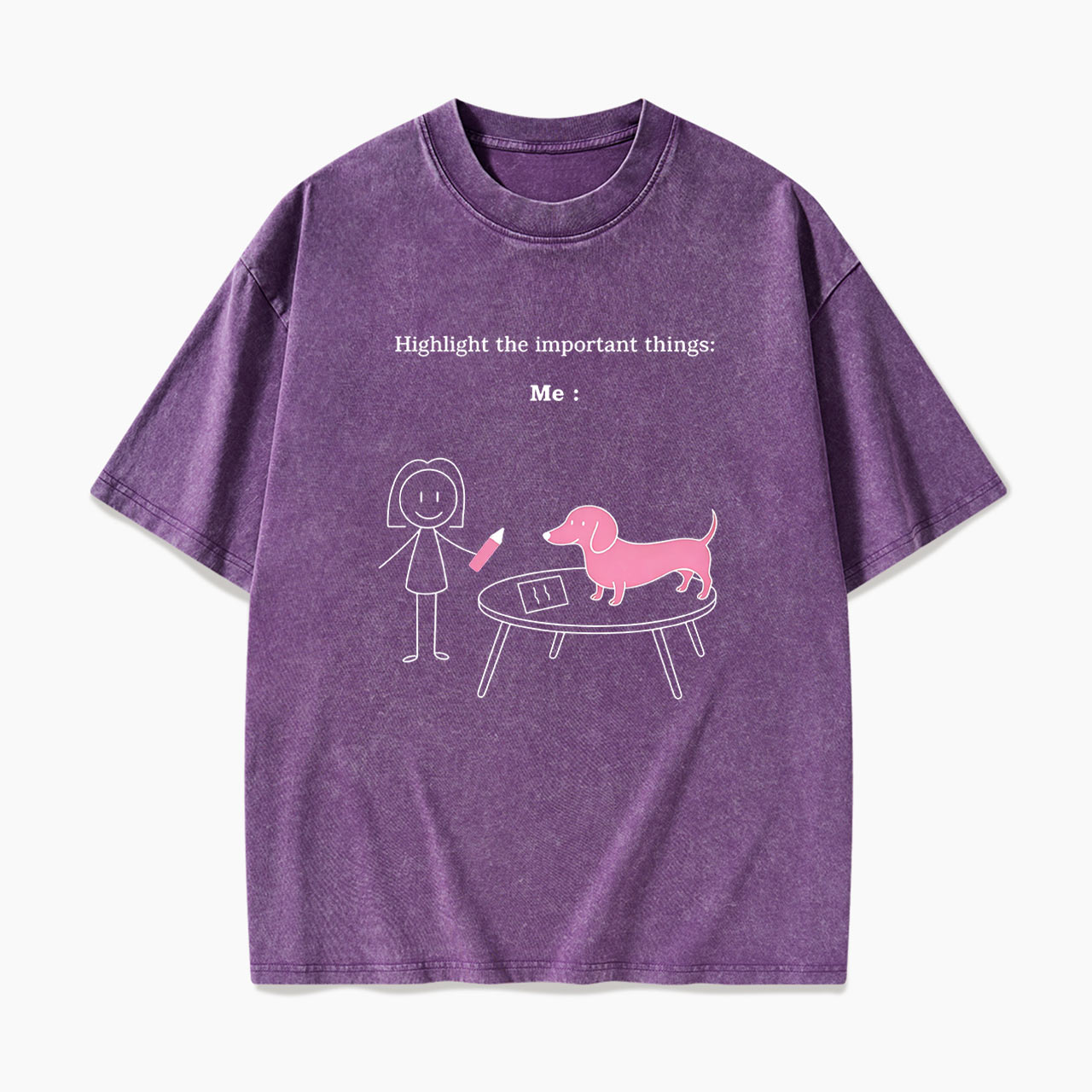Highlight the important things Me and Dog Washed Tees