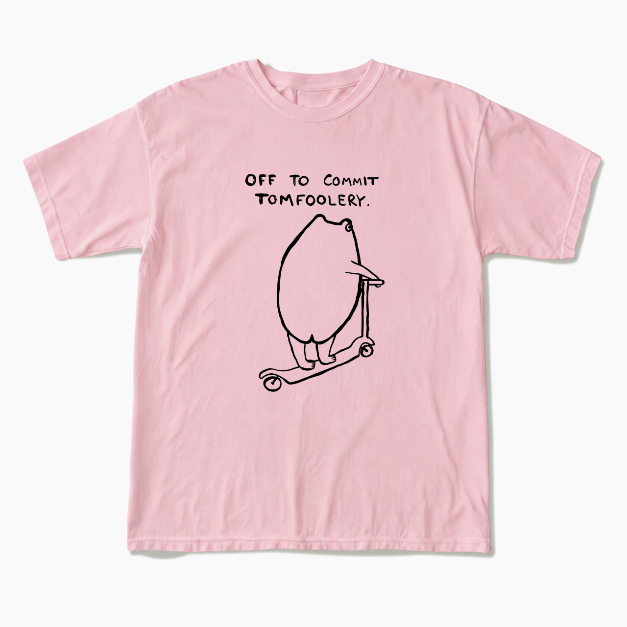 Off To Commit Tomfoolery T Shirts
