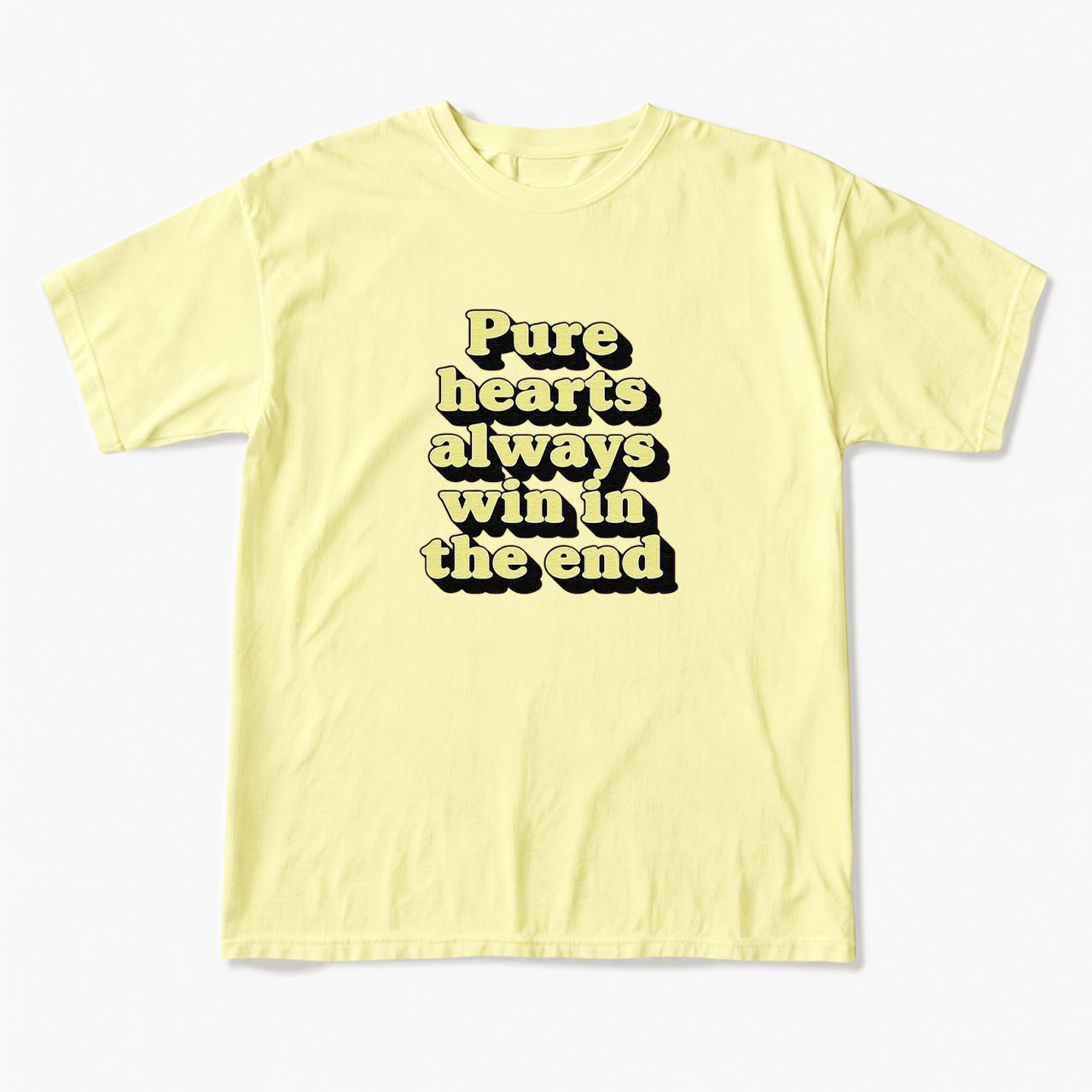 Pure Hearts Always Win In The End T Shirts