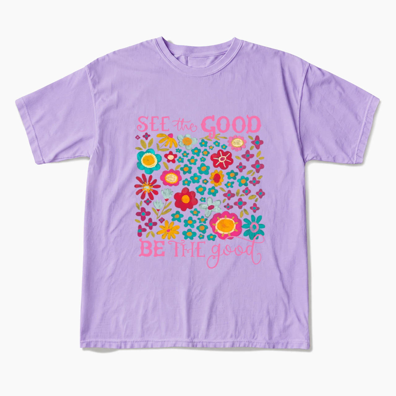 See The Good Be The Good T Shirts