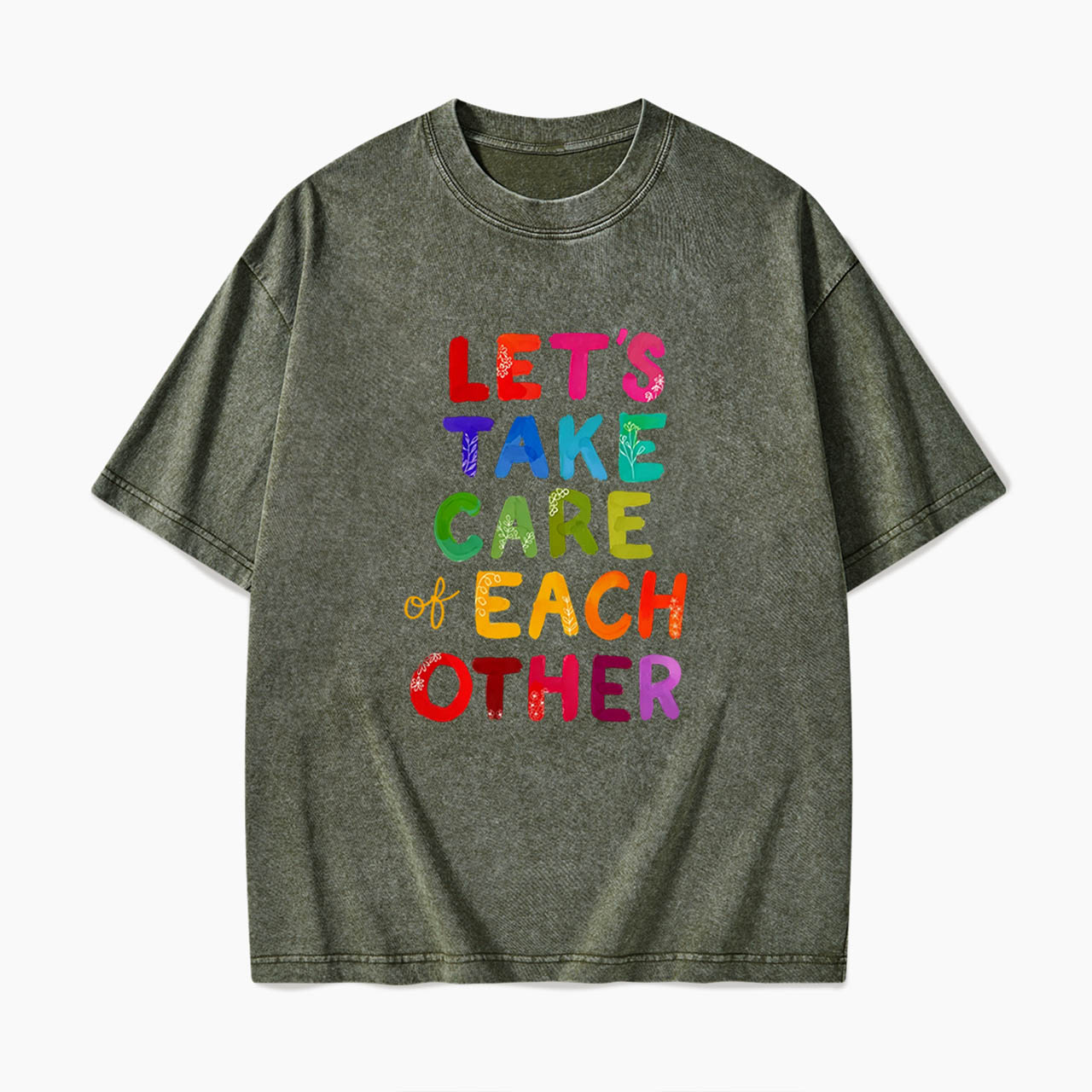 Let us Take Care of Each Other Washed Tees