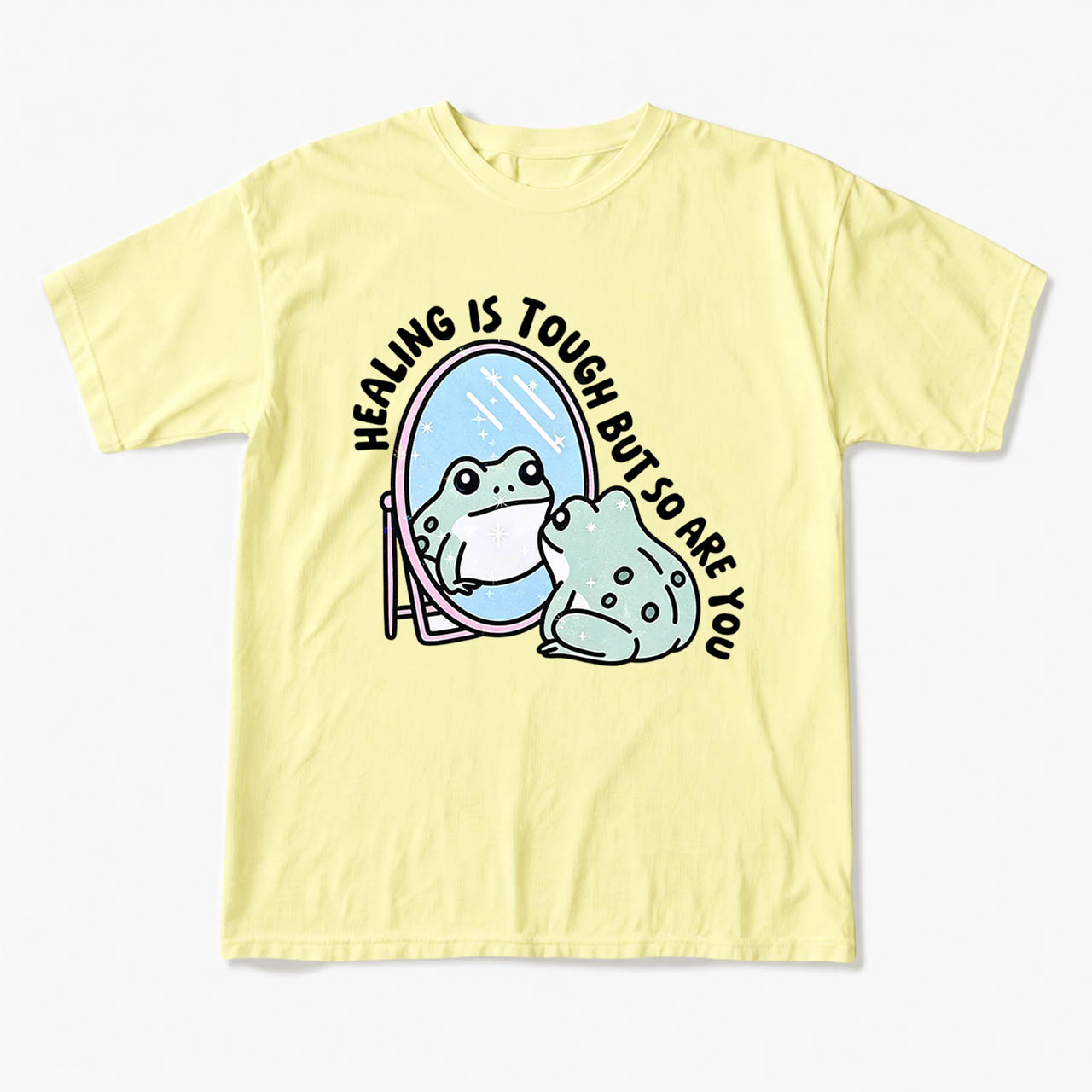 Healing is Tough But So Are You T Shirts