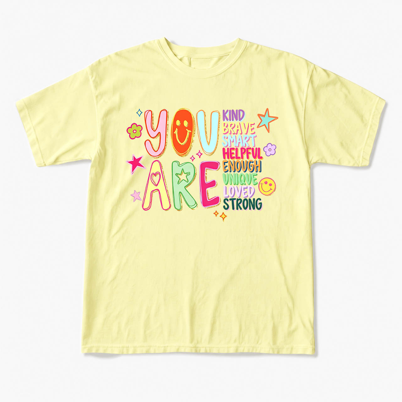 You Are Positive Affirmations T Shirts