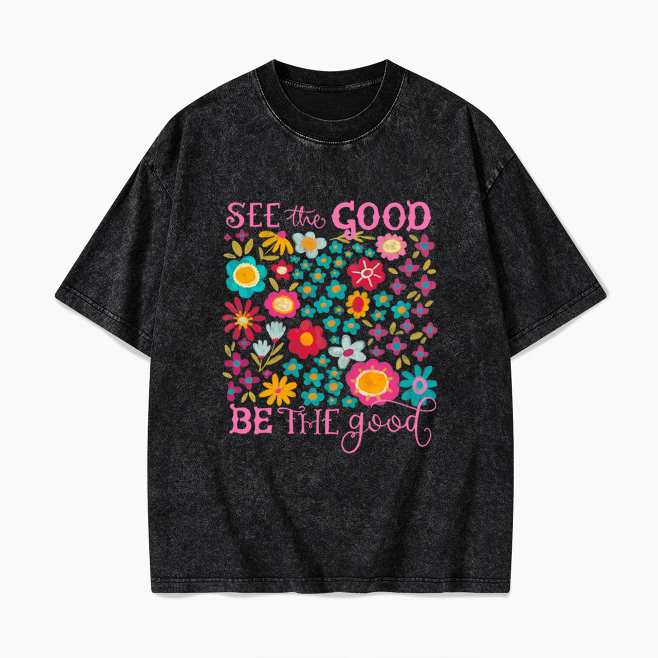 See The Good Be The Good Washed Tees