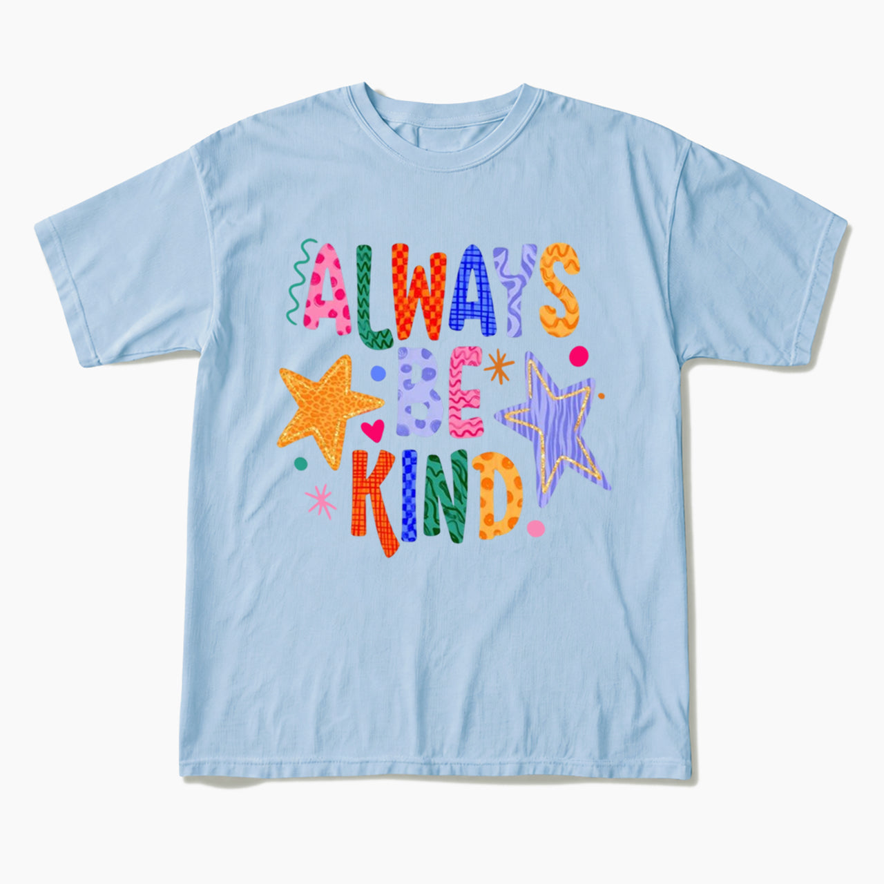 Always Be Kind T Shirts
