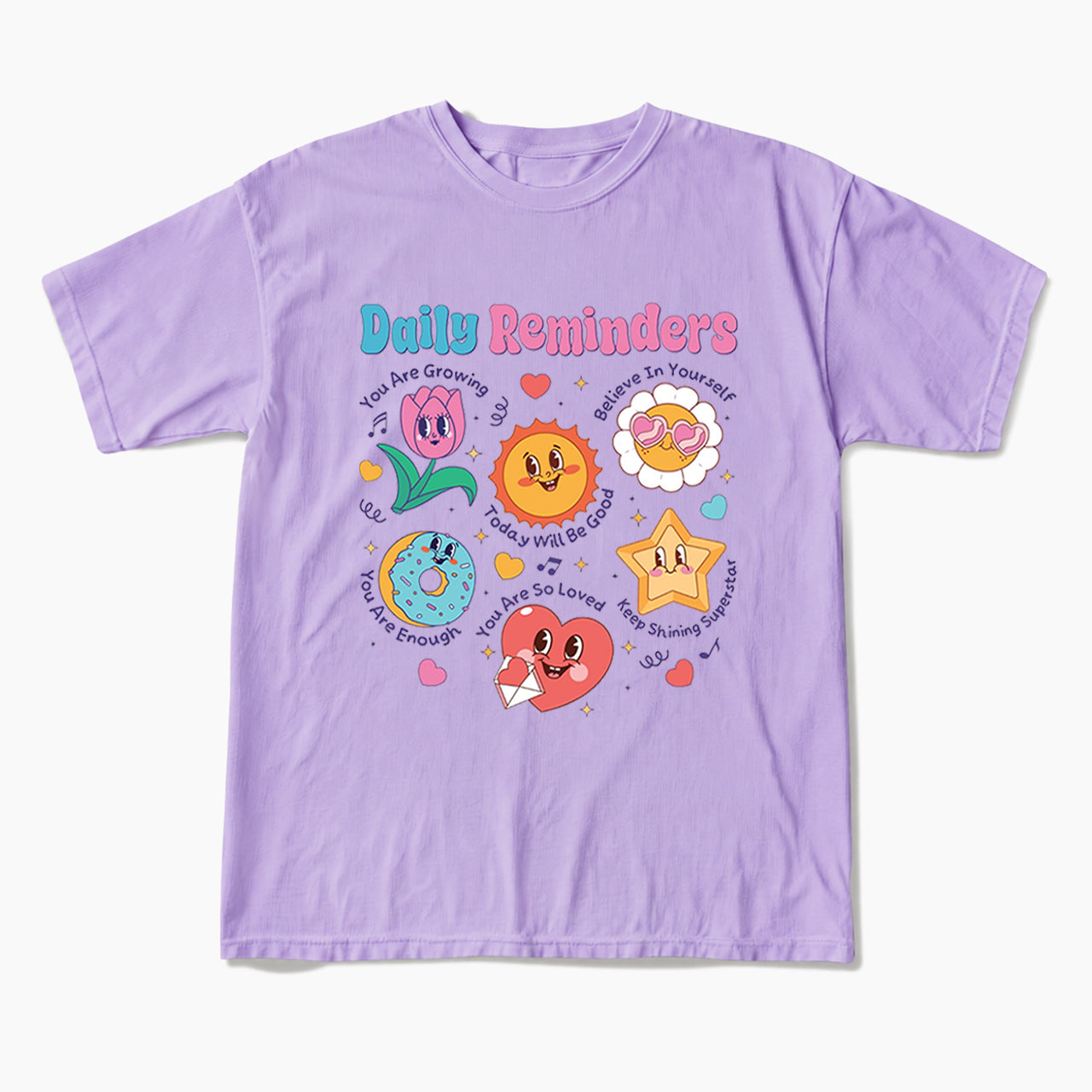Daily Reminders Motivational Kindness T Shirts
