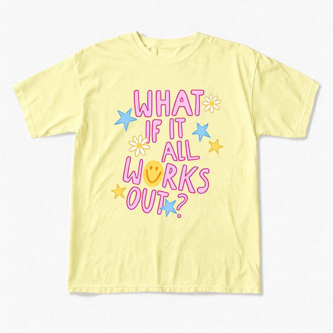 What If It All Works Out T Shirts