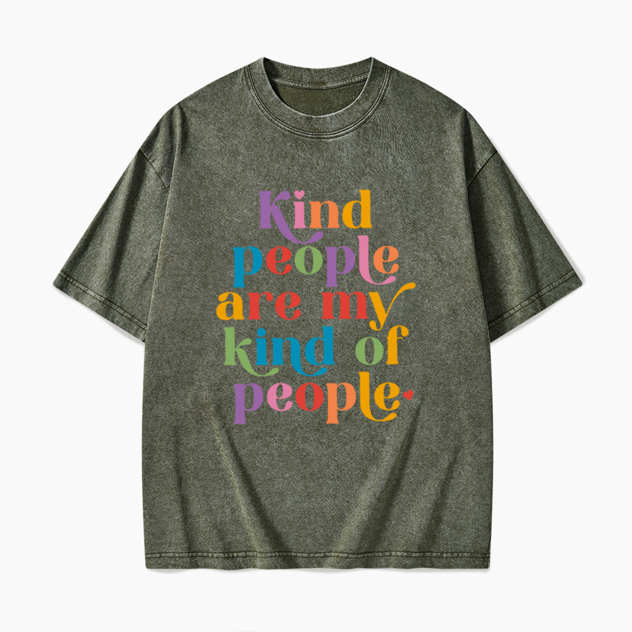 Kind People are My Kind of People Washed Tees