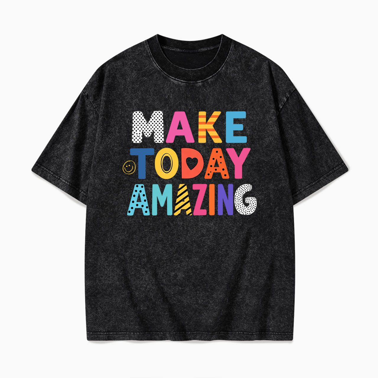 Make Today Amazing Washed Tees