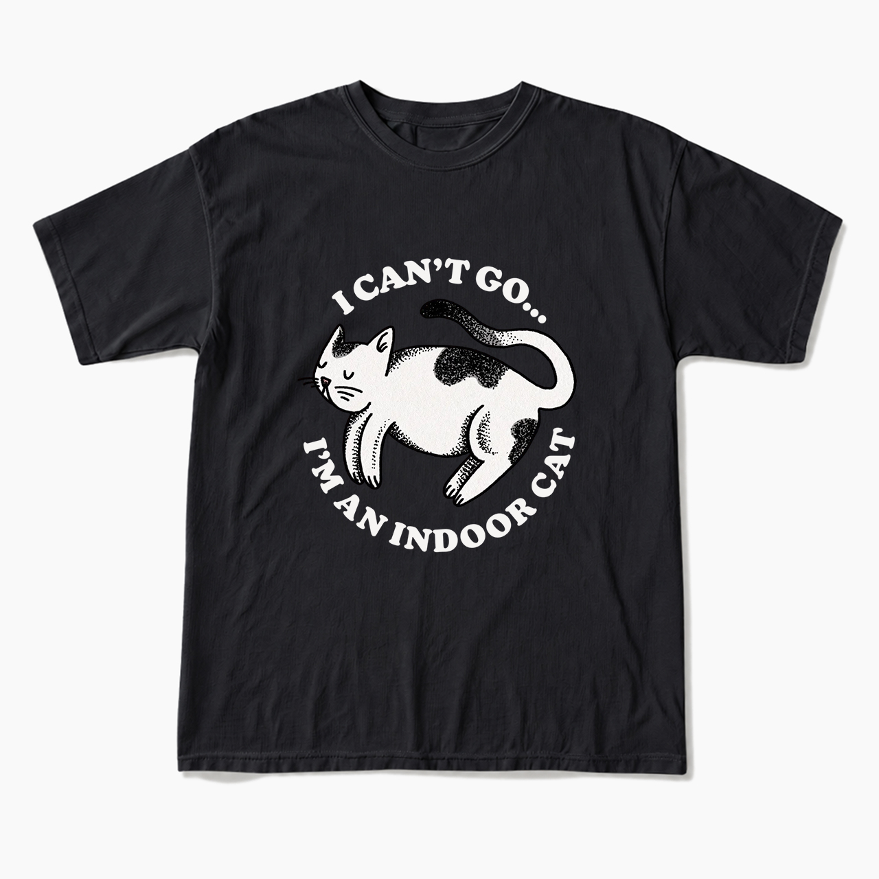 I Can't Go I'm An Indoor Cat T Shirts