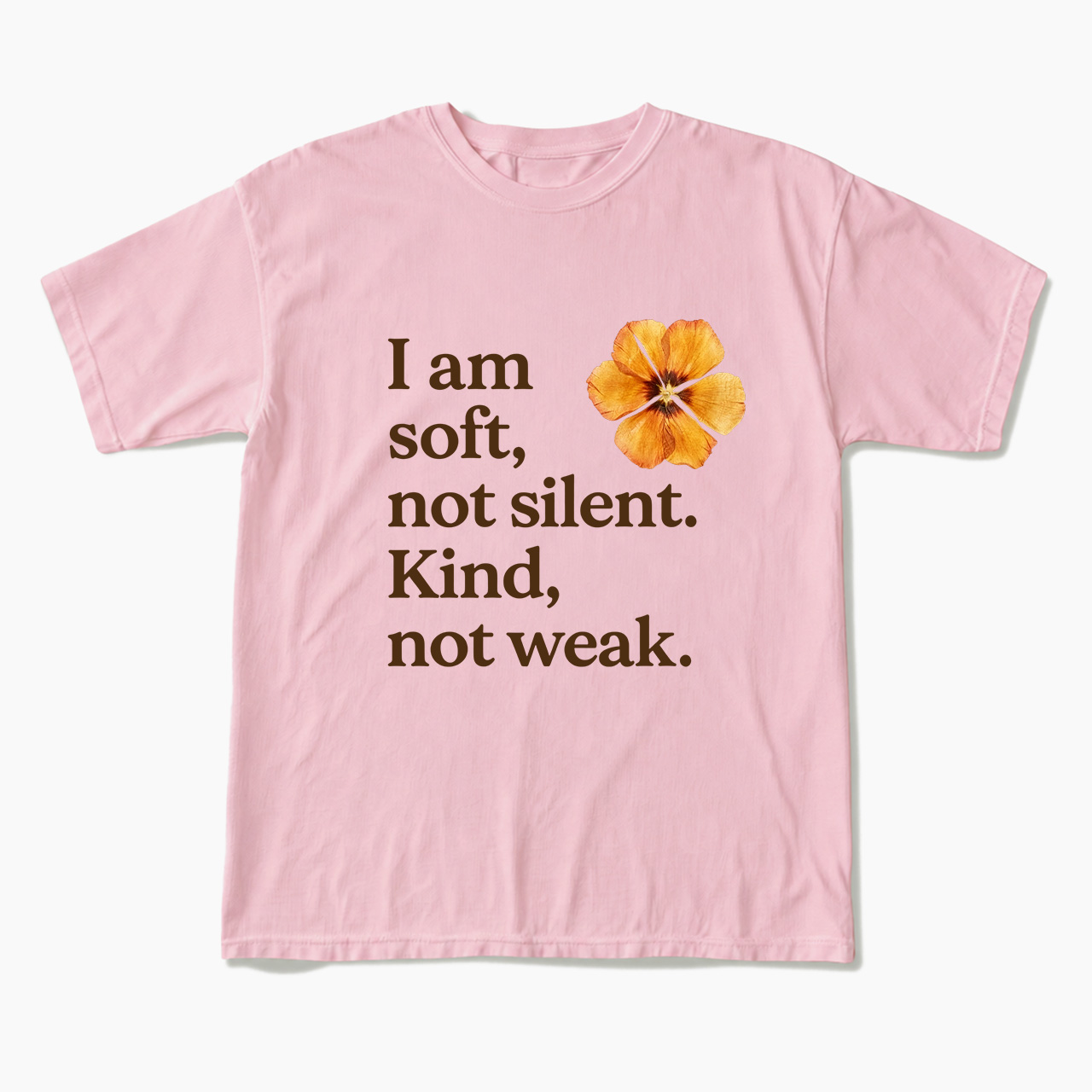 I am soft not silent Kind not weak T Shirts