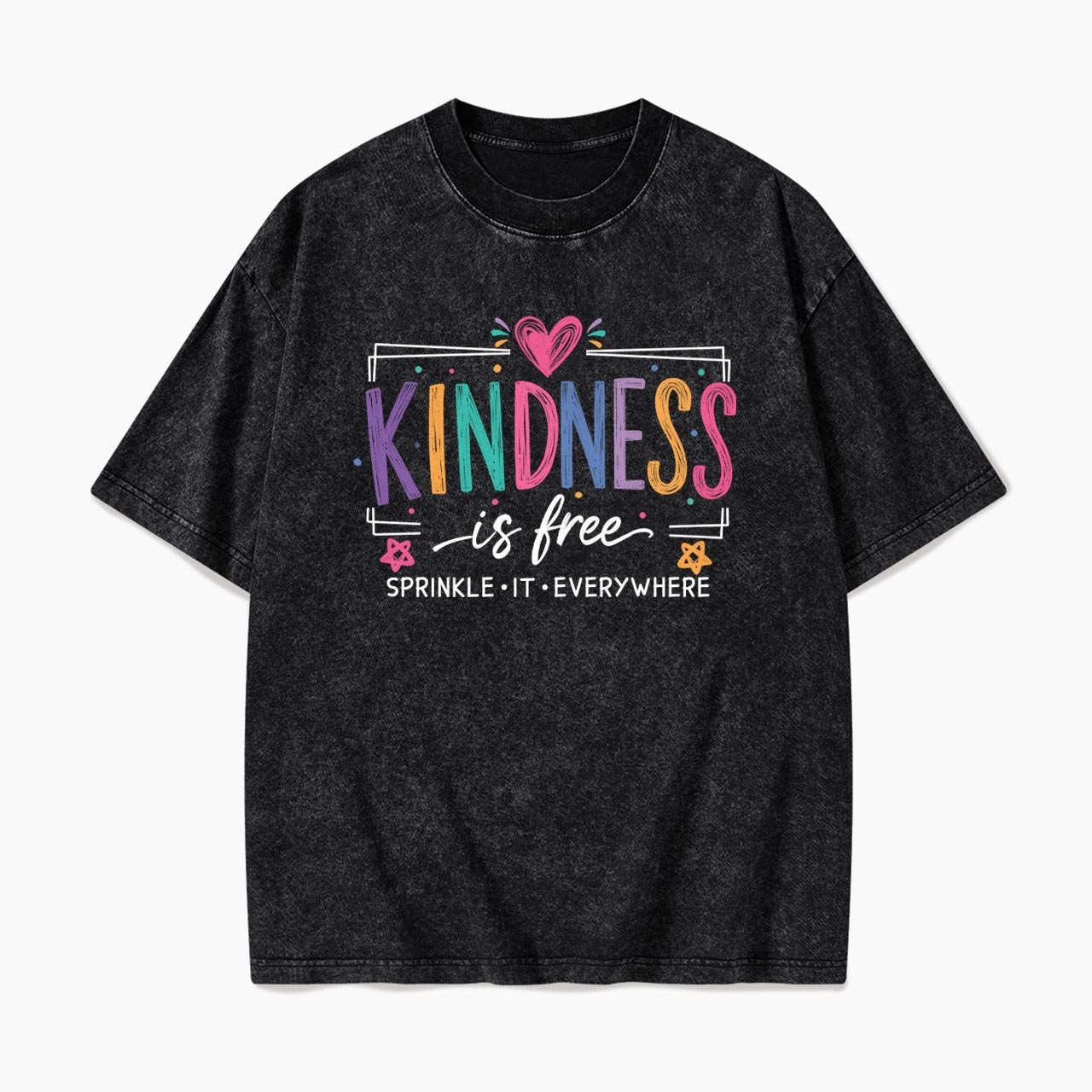 Kindness is Free Sprinkle it Everywhere Washed Tees