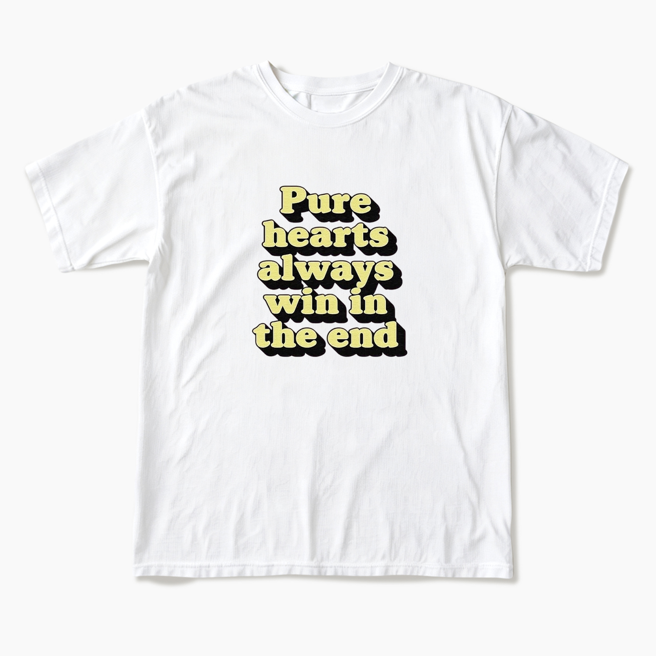 Pure Hearts Always Win In The End T Shirts