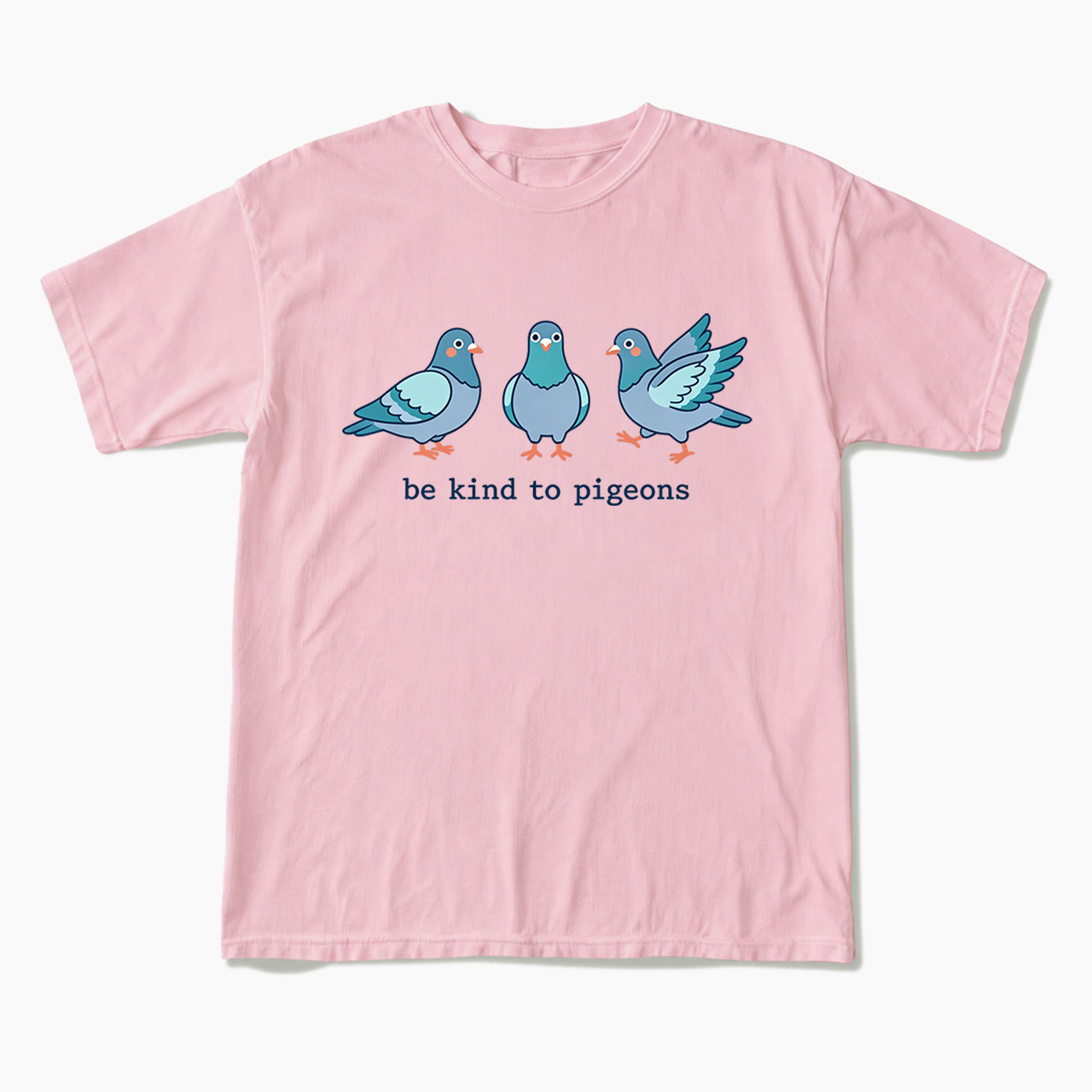 Be Kind to Pigeons T Shirts