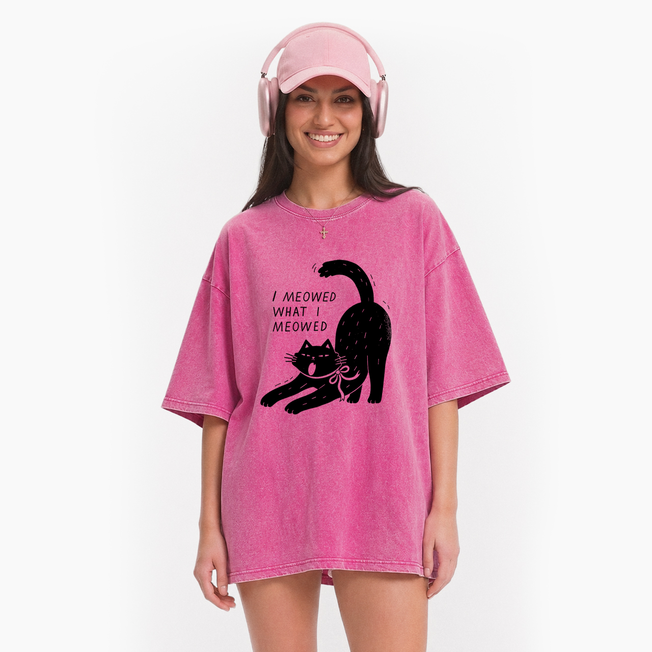 I Meowed What I Meowed Washed Tees