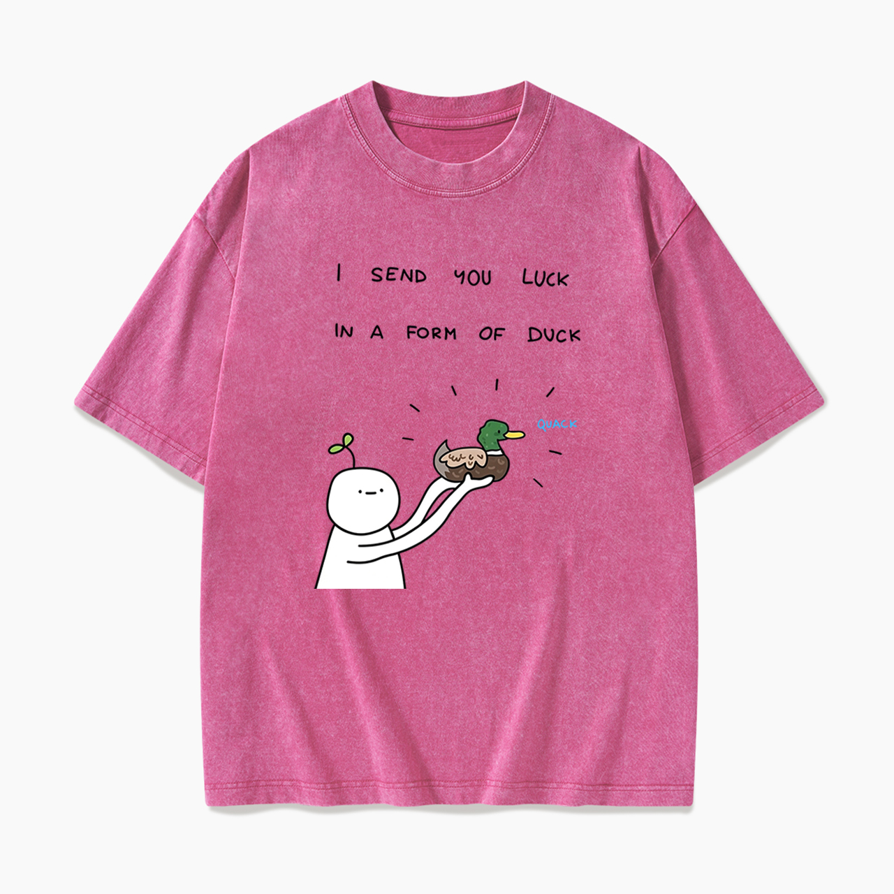 I Send You Luck in a Form of Duck Washed Tees