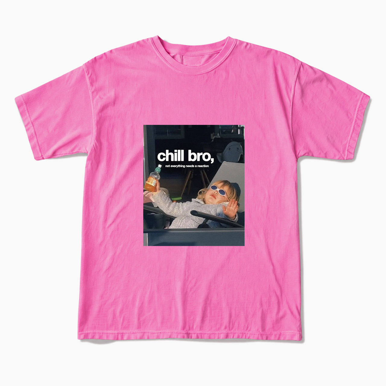 Chill Bro Not Everything Needs a Reaction T Shirts