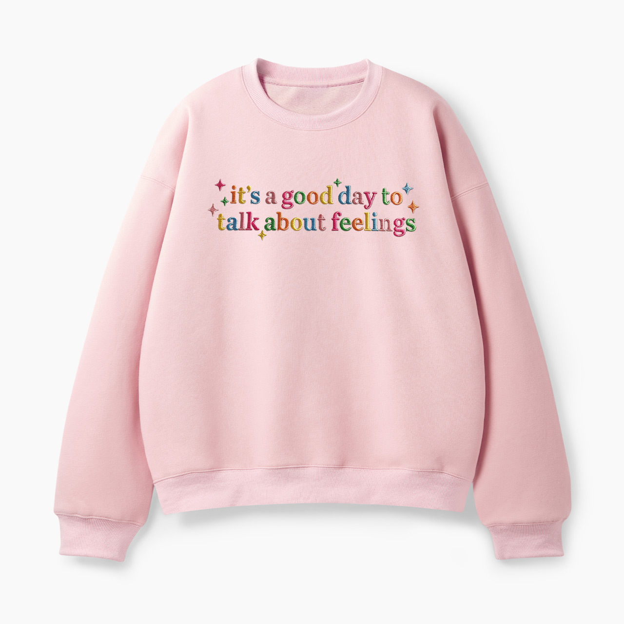 Embroidered It's Good Day To Talk About Feelings Classic Sweatshirt