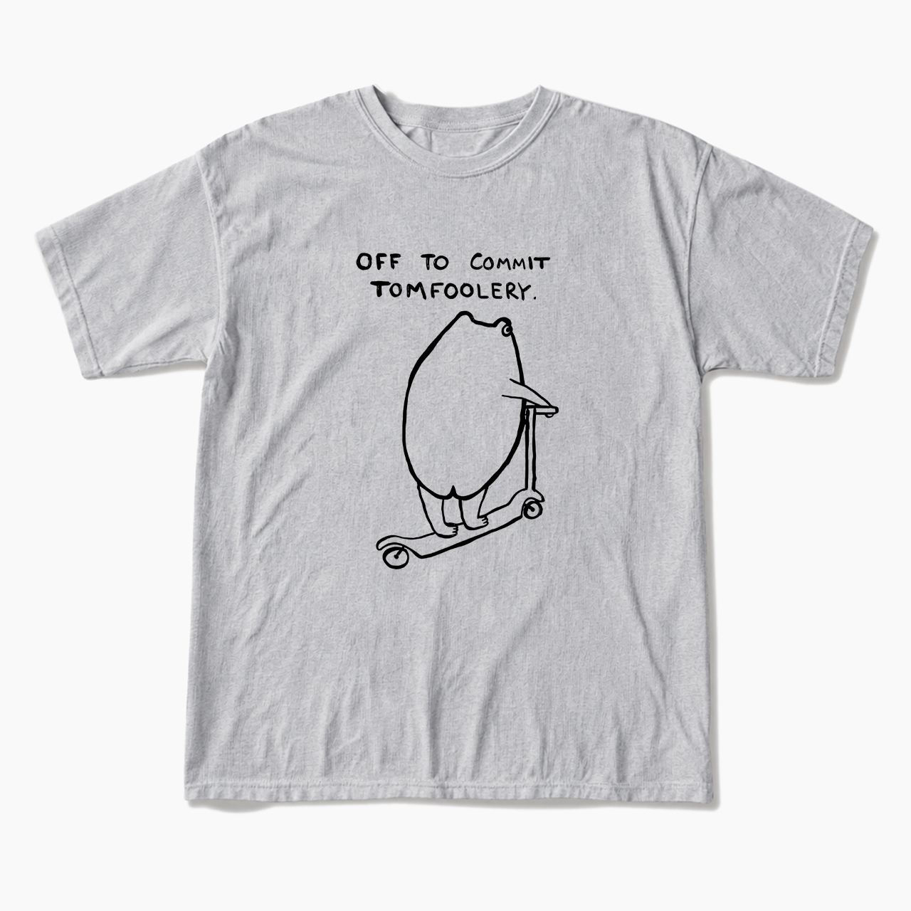 Off To Commit Tomfoolery T Shirts