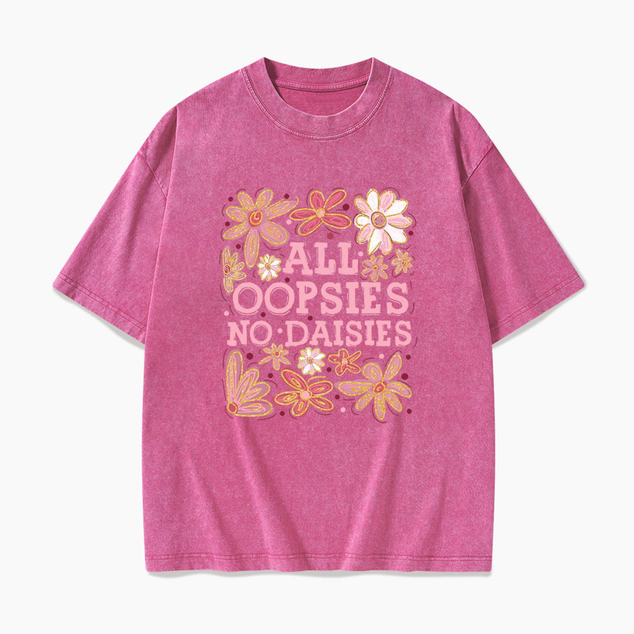 All Oopsies No Daisies Washed Tees