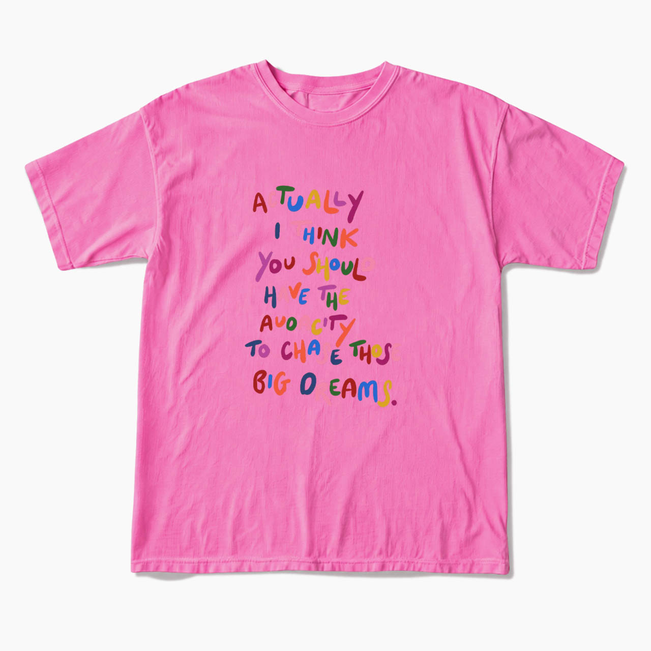 Chase Those Big Dreams T Shirts
