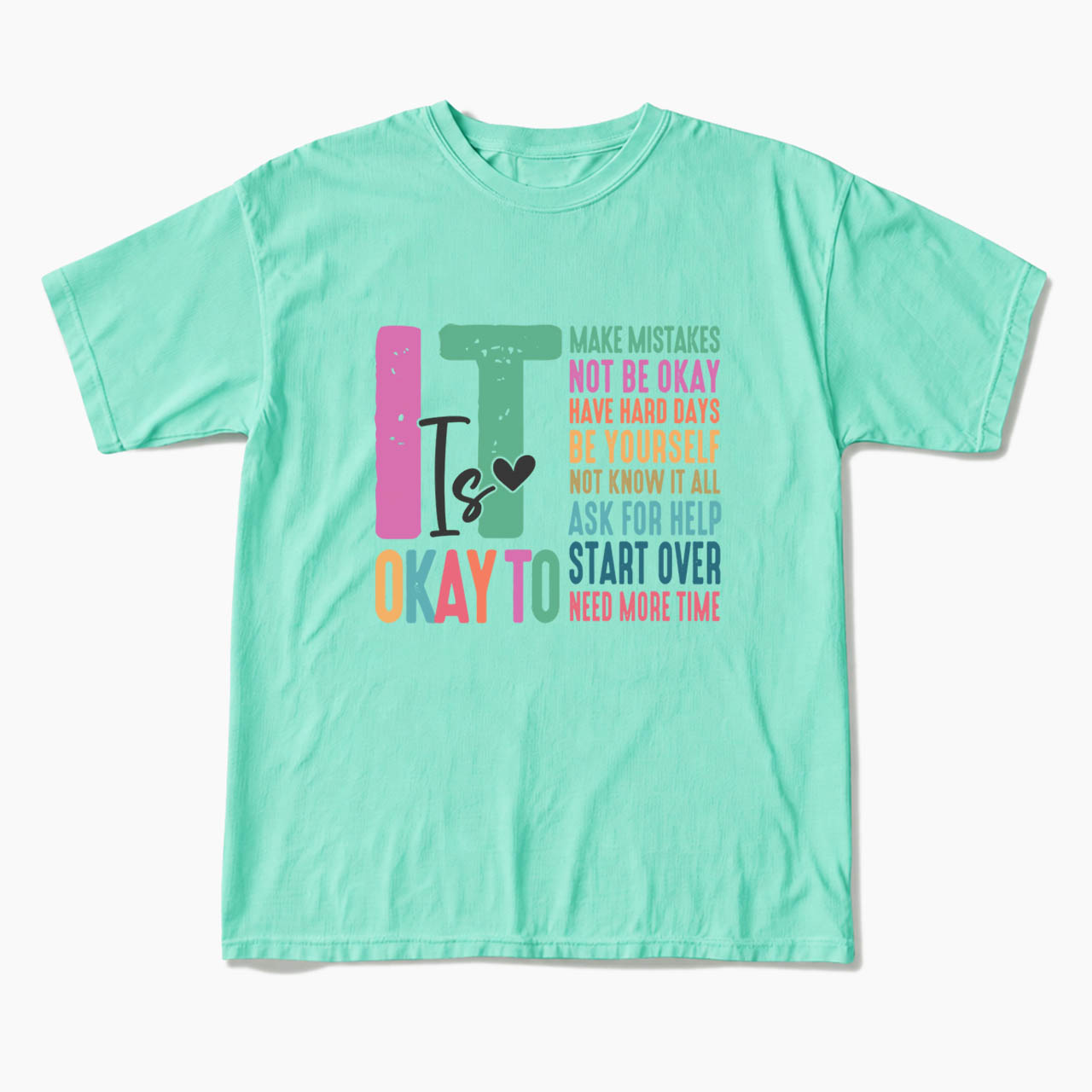 It is Okay To Make Some Mistakes T Shirts