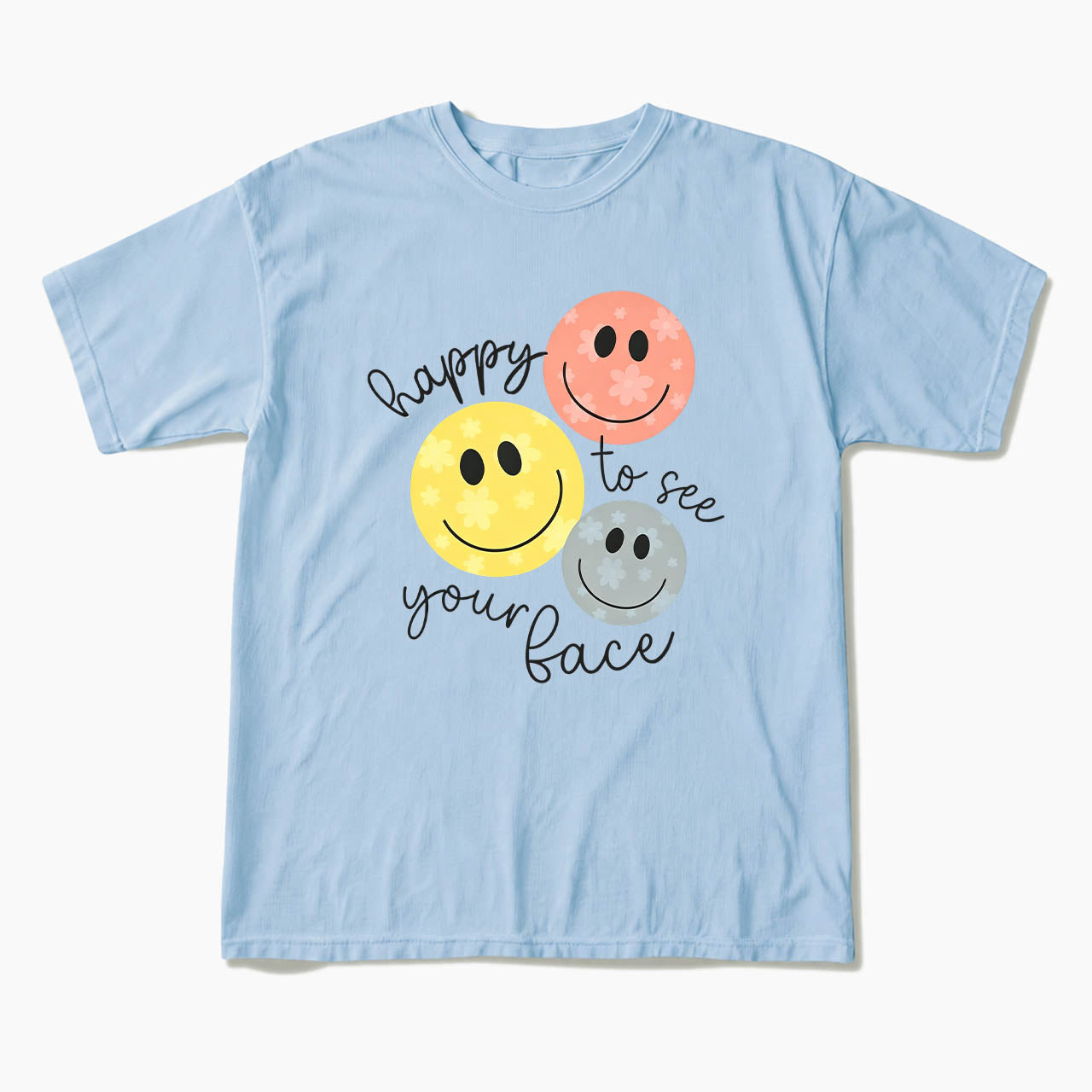 Happy To See You T Shirts