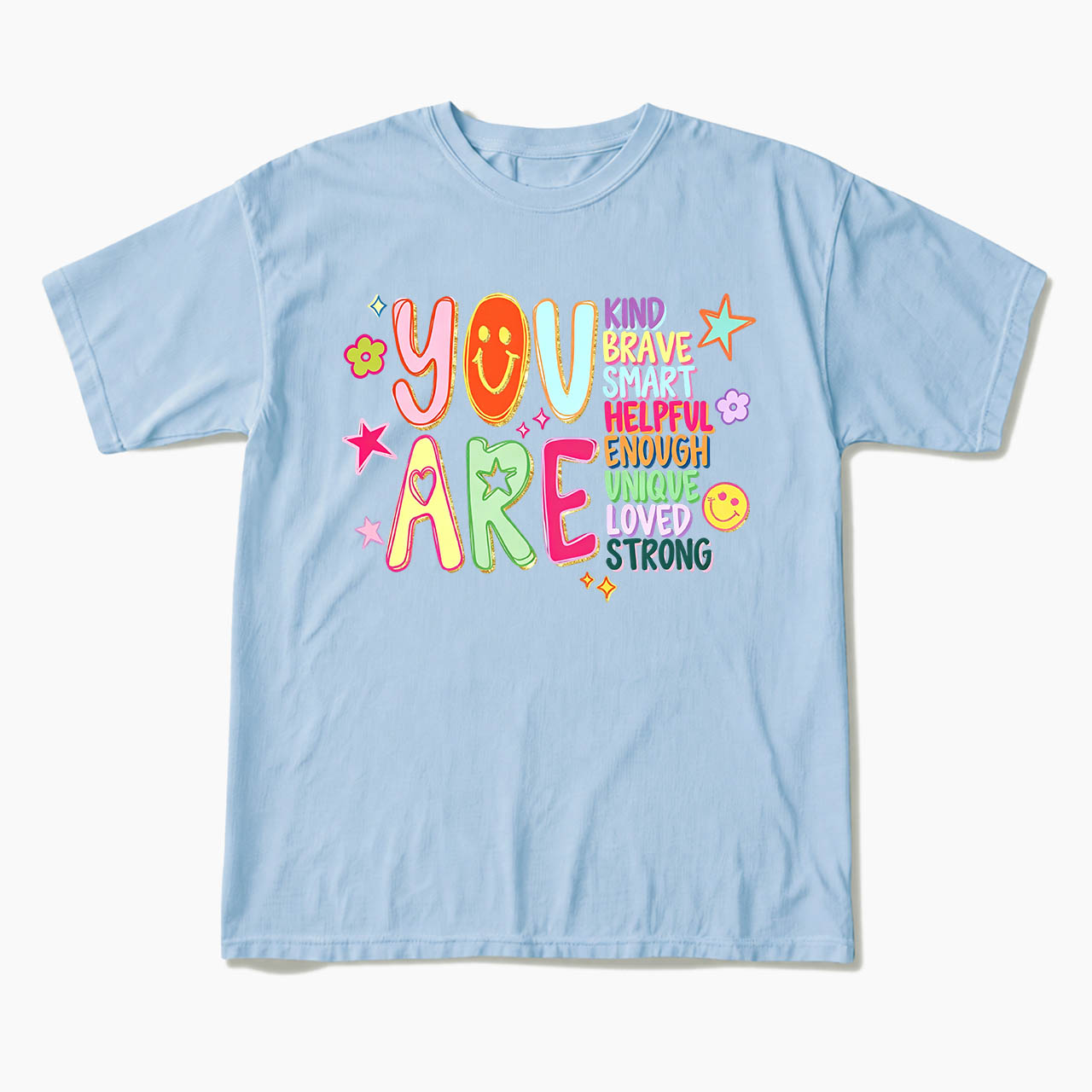 You Are Positive Affirmations T Shirts
