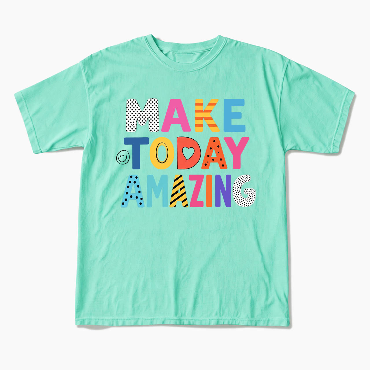 Make Today Amazing T Shirts