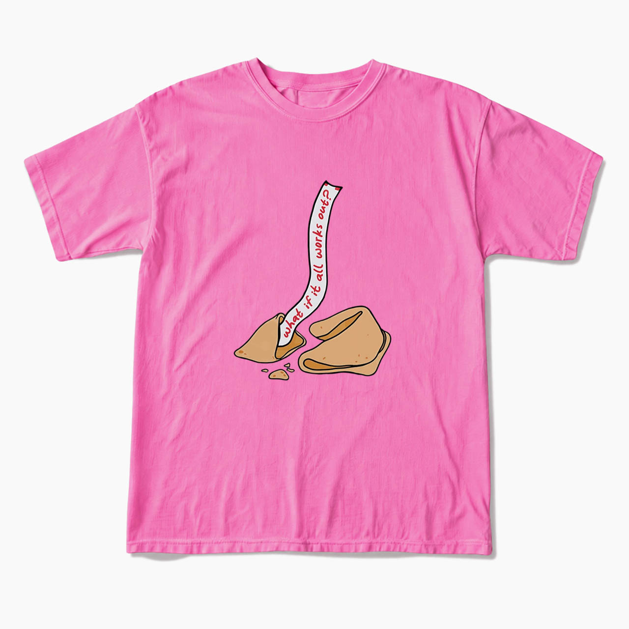 What If It All Works Out Fortune Cookie T Shirts