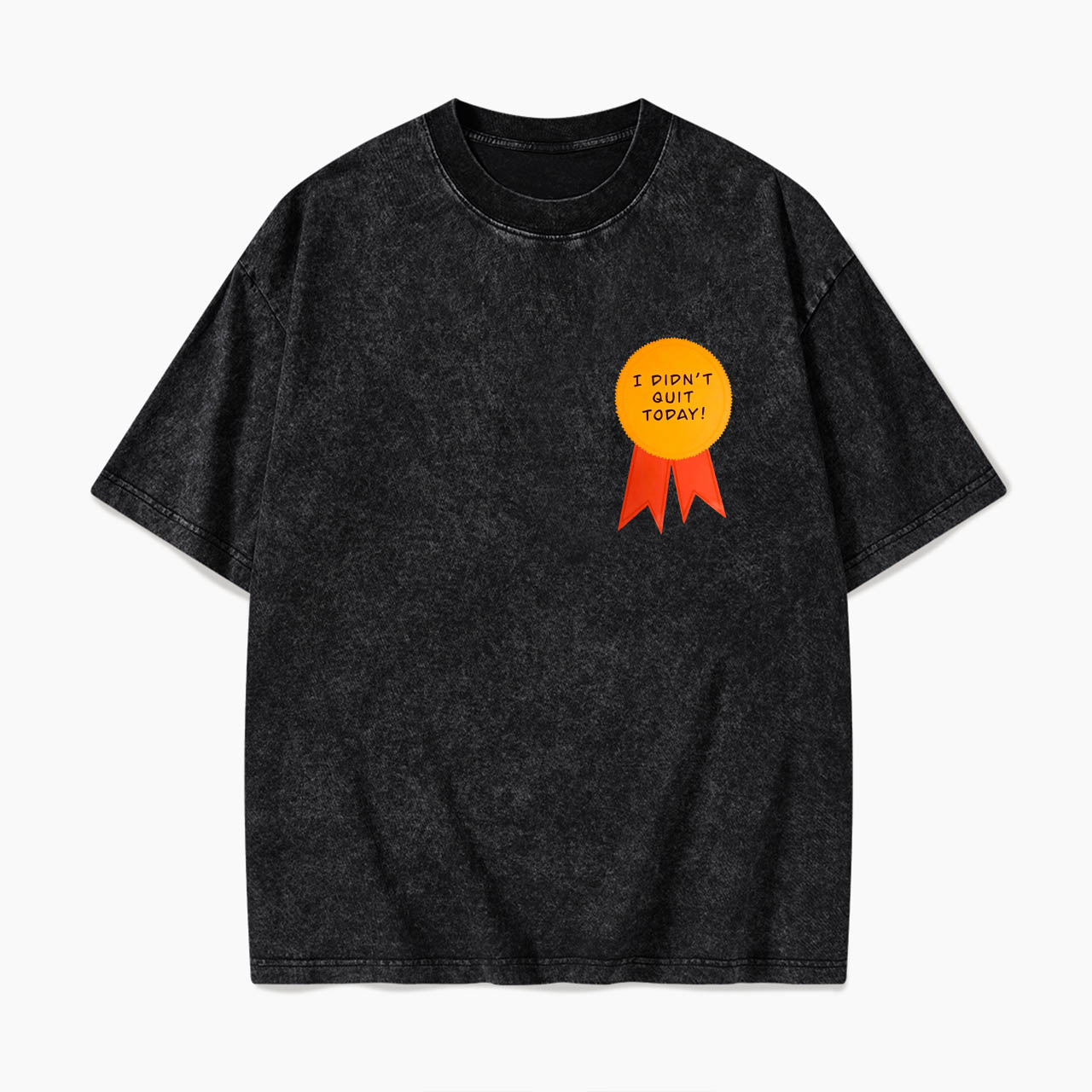 I Did Not Quit Today Washed Tees
