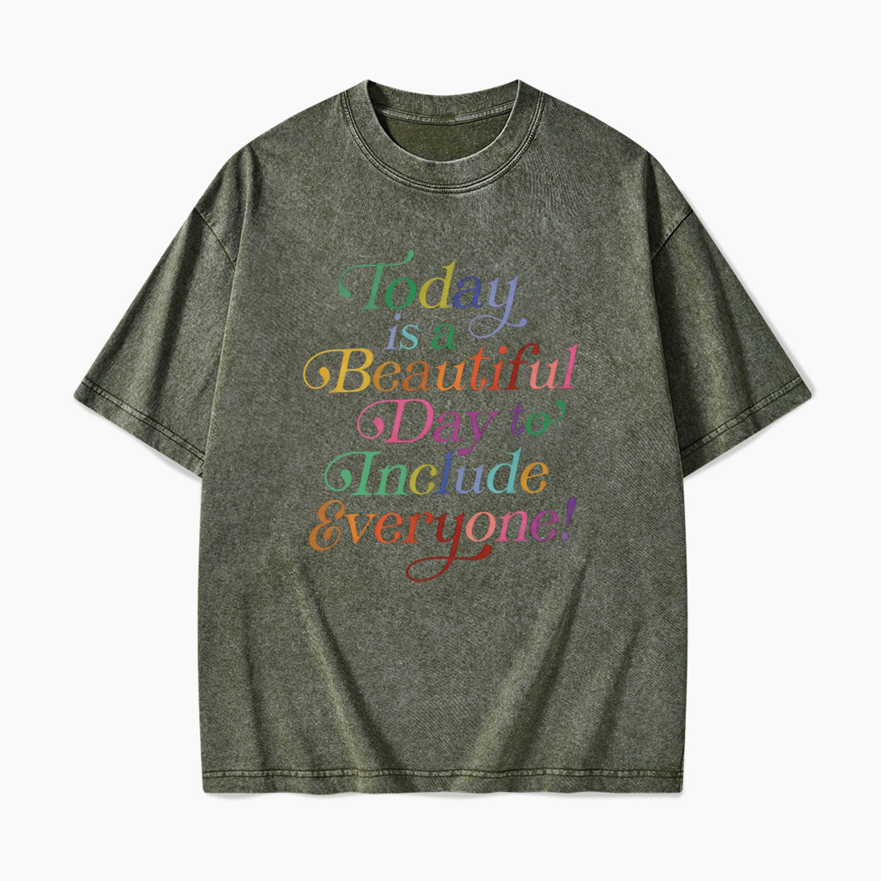 Today is a Beautiful Day to Include Everyone Washed Tees