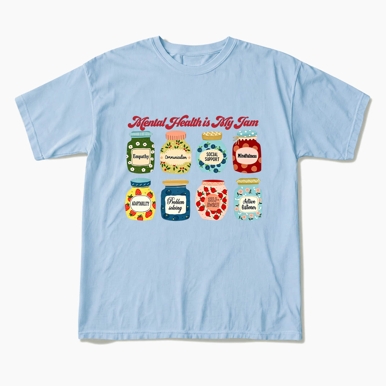 Mental Health Is My Jam Motivational T Shirts