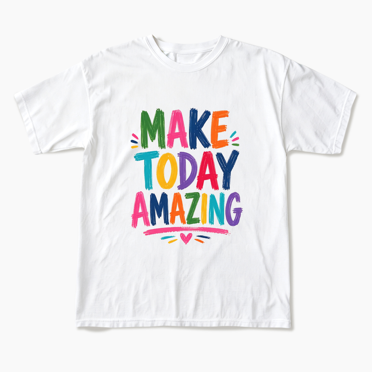Make Today Amazing Motivational T Shirts