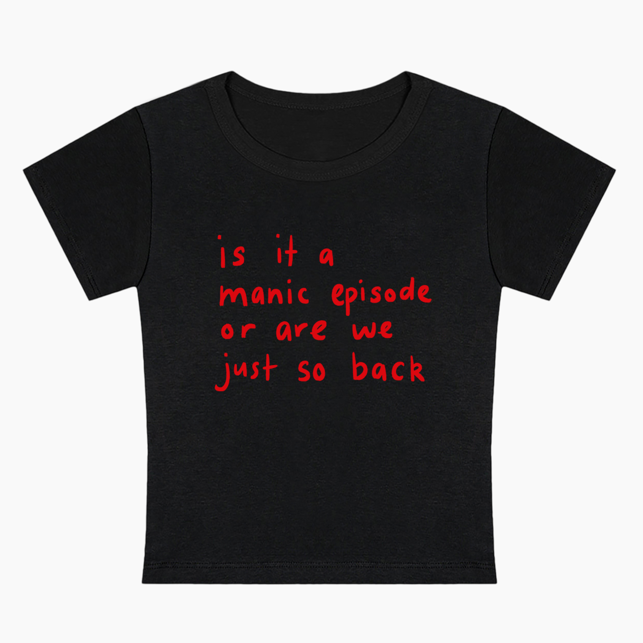 Or Are We Just So Back Baby Tee