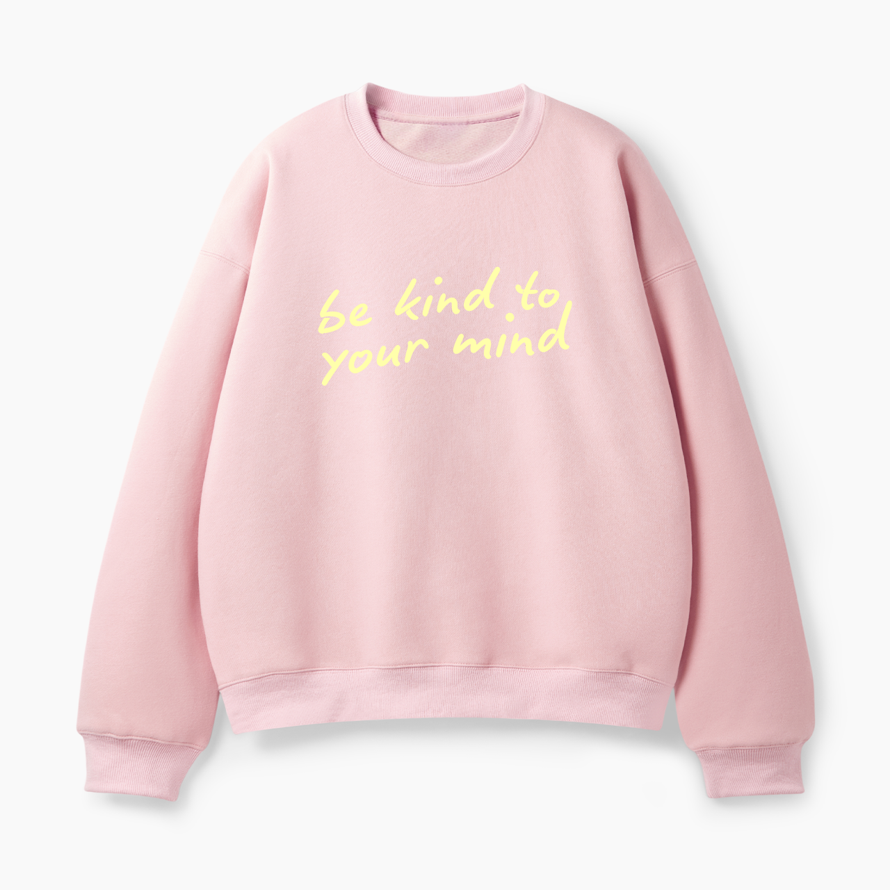 Be Kind To Your Mind Classic Sweatshirt