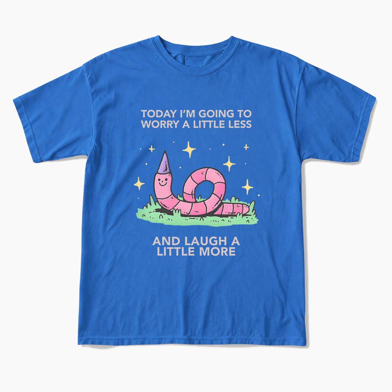 Today I'm Going To Worry A Little Less T Shirts