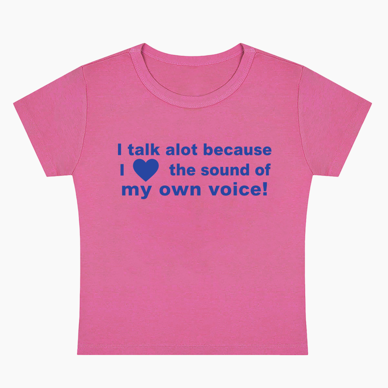 Because I Love the Sound of my own Voice Baby Tee
