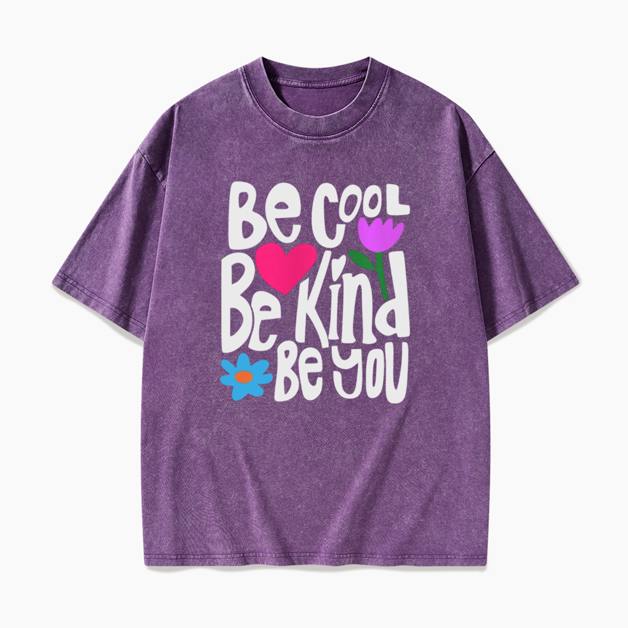 Be Cool Be Kind Be You Washed Tees