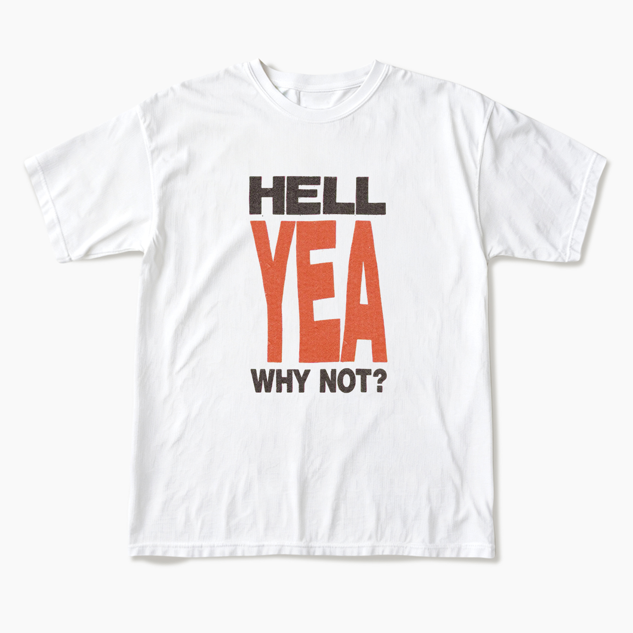 Hell Yen Why Not T Shirts