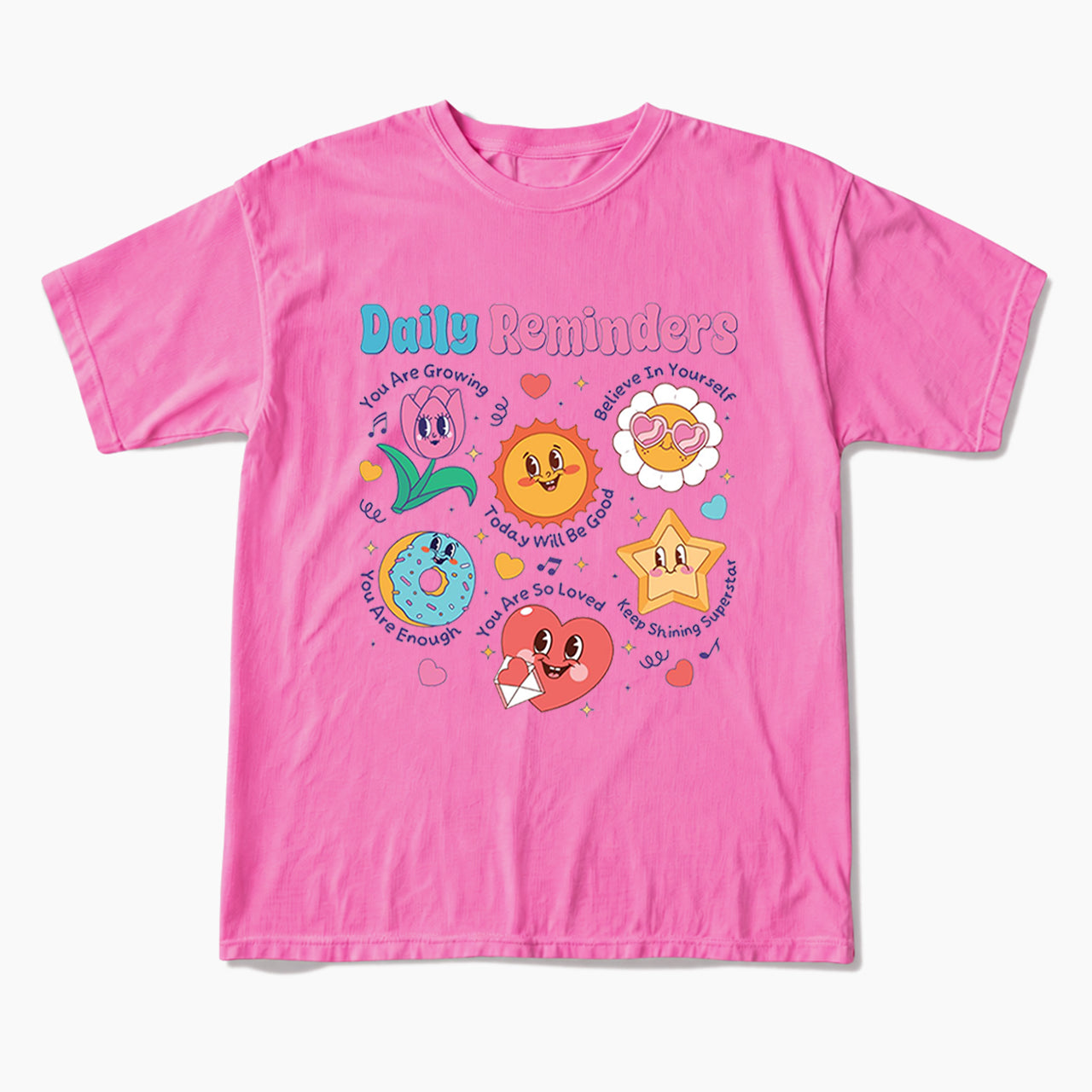 Daily Reminders Motivational Kindness T Shirts
