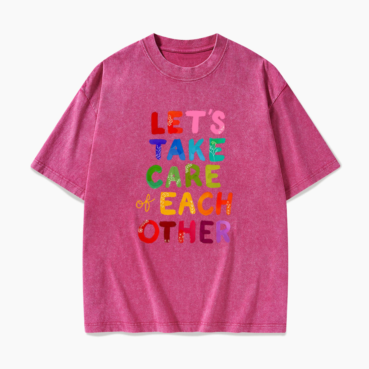 Let us Take Care of Each Other Washed Tees