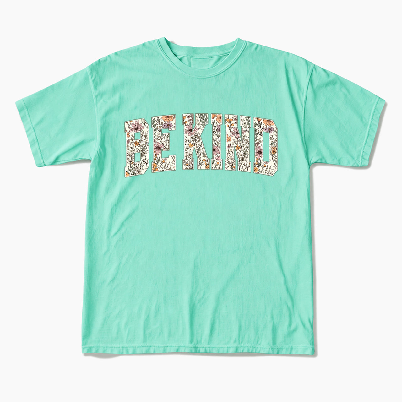 Floral Be Kind T Shirts