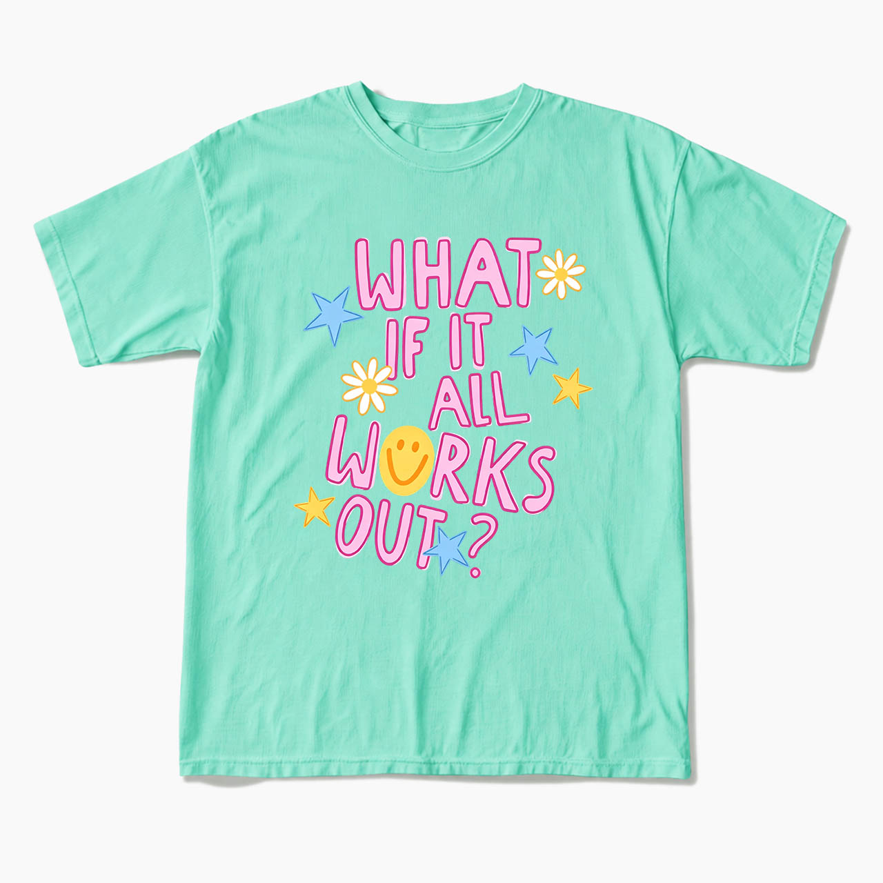 What If It All Works Out T Shirts