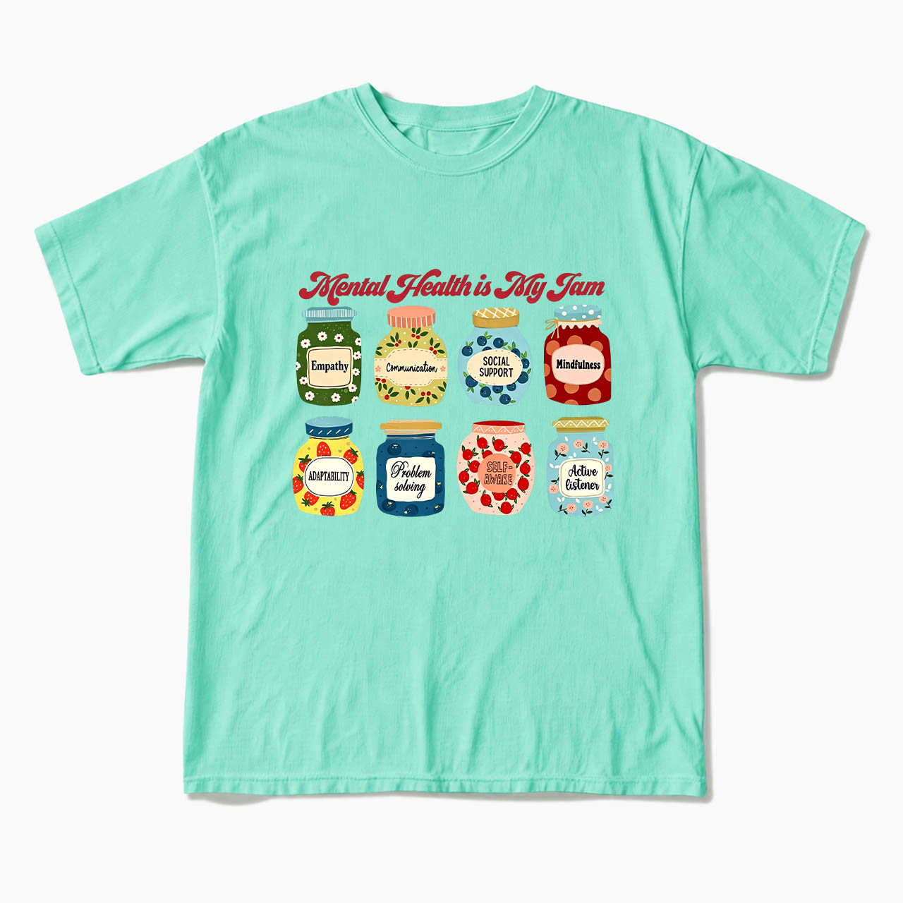 Mental Health Is My Jam Motivational T Shirts
