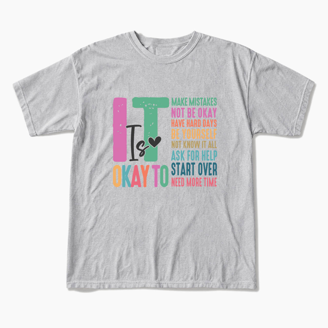 It is Okay To Make Some Mistakes T Shirts